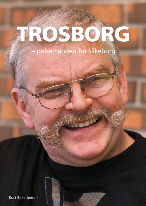 Trosborg - pølsemanden fra Silkeborg