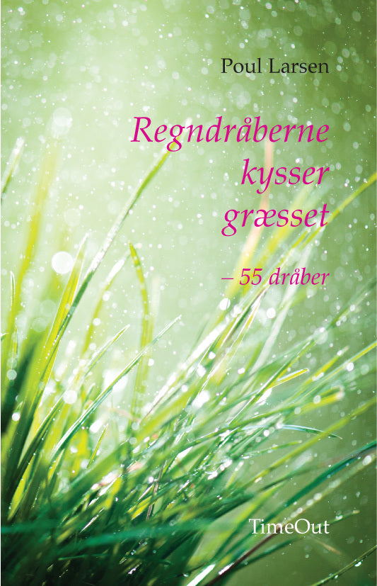 Regndråberne kysser græsset