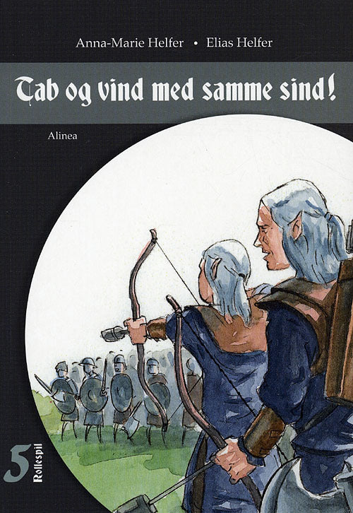Rollespil 5, Tab og vind med samme sind!