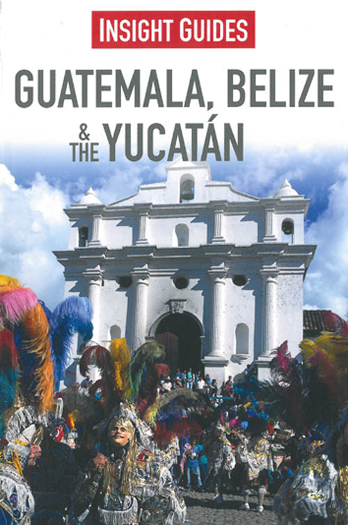 Guatemala, Belize & Yucatan
