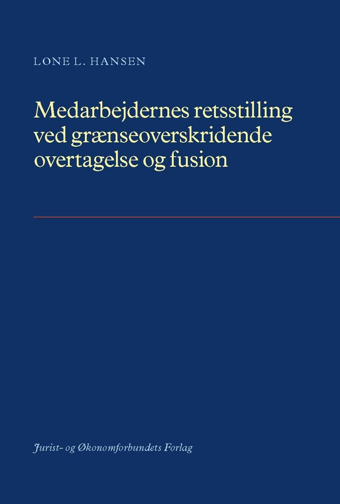 Medarbejdernes retsstilling ved grænseoverskridende overtagelse og fusion