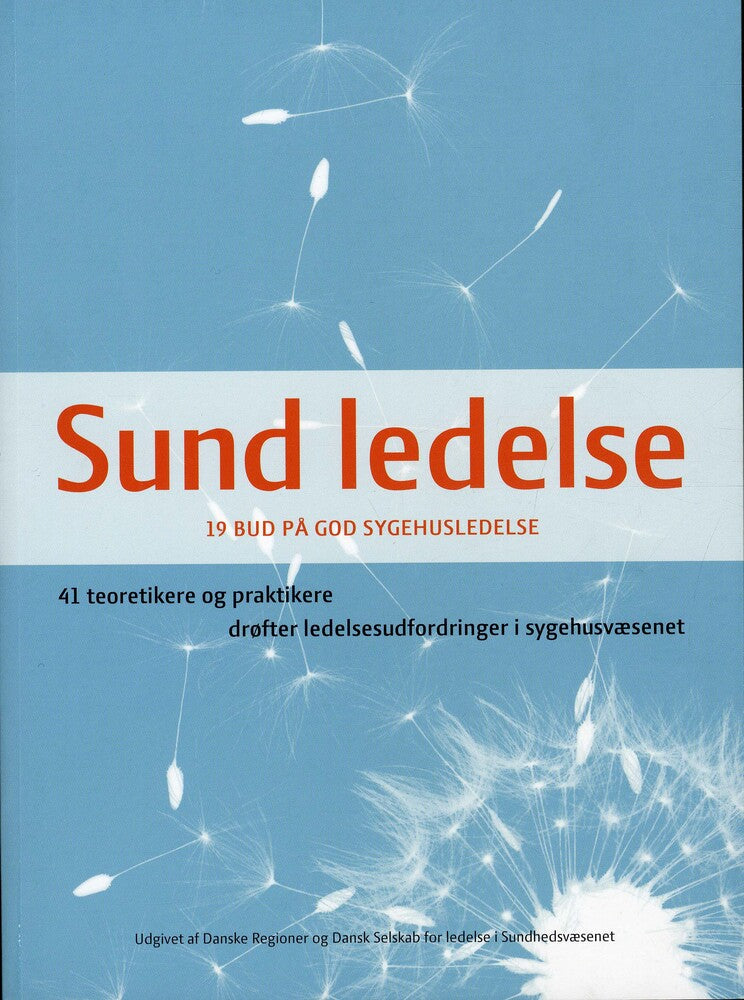 Sund ledelse - 19 bud på god sygehusledelse