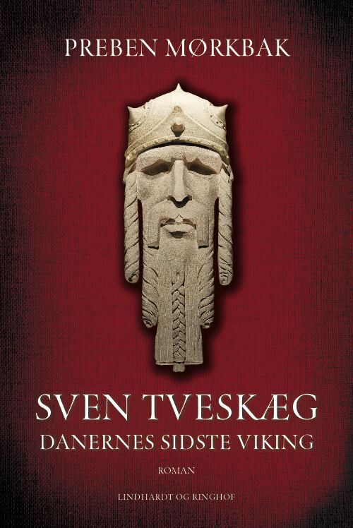 Sven Tveskæg bind 1 - Danernes sidste viking