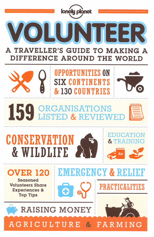 Volunteer: a travellers guide to making a difference around the world