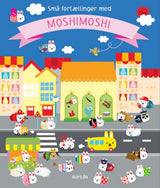 Små fortællinger med MoshiMoshi