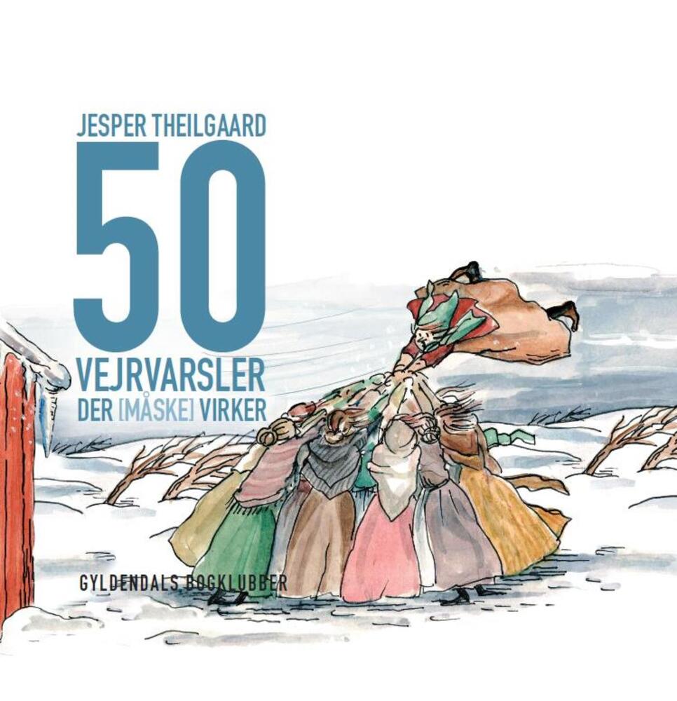 50 vejrvarsler der (måske) virker