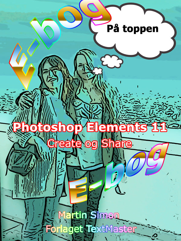 Photoshop Elements 11 - Create og Share