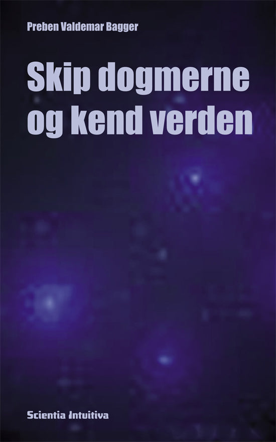 Skip dogmerne og kend verden