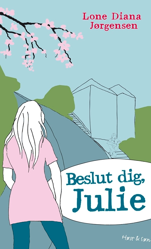 Beslut dig, Julie