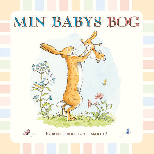 Min babys bog - Hvor højt tror du, jeg elsker dig?