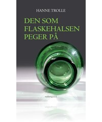 Den som flaskehalsen peger på