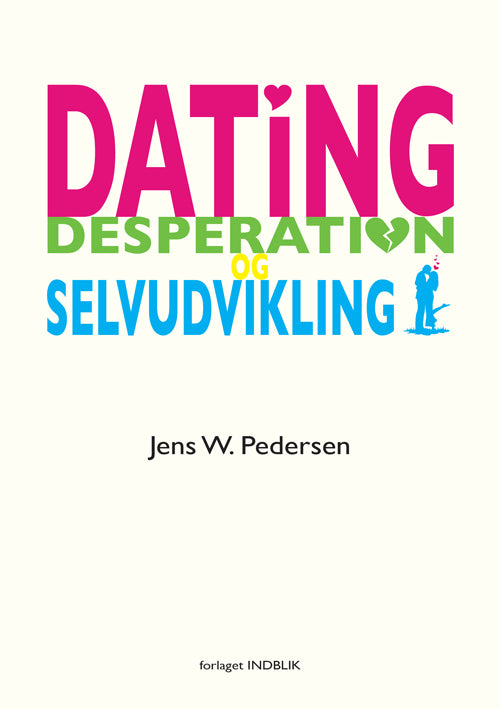 Dating, desperation og selvudvikling