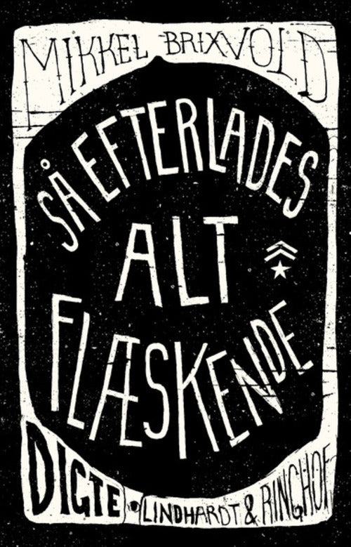 Så efterlades alt flæskende