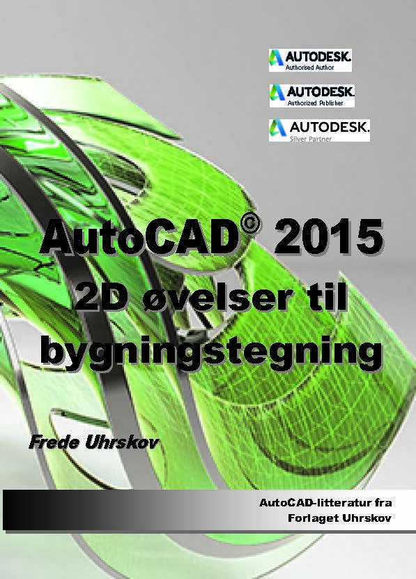 AutoCAD 2015 2D øvelser til bygningstegning