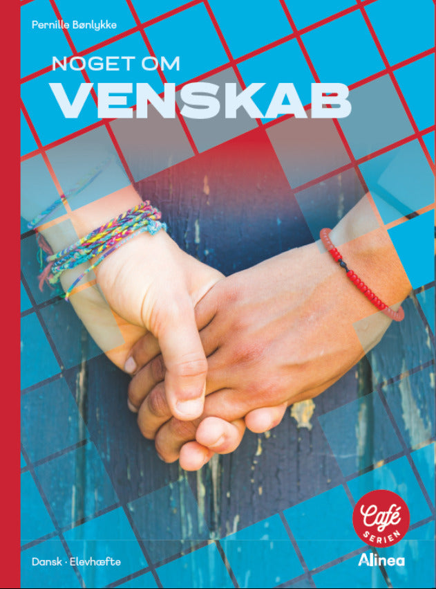 Noget om Venskab, rødt niveau.