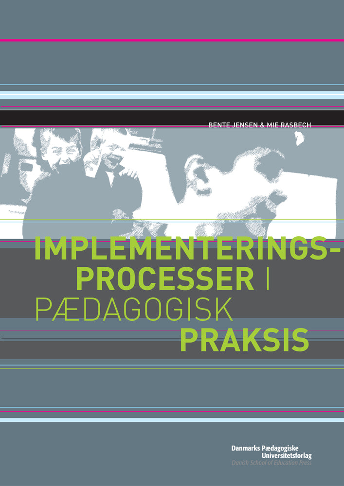 Implementeringsprocesser i pædagogisk praksis