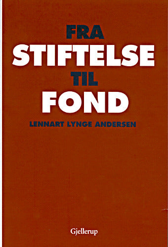 Fra stiftelse til fond
