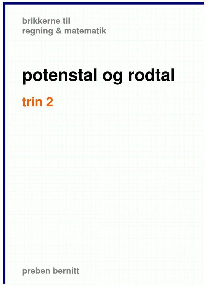 Potenstal og rodtal, trin 2