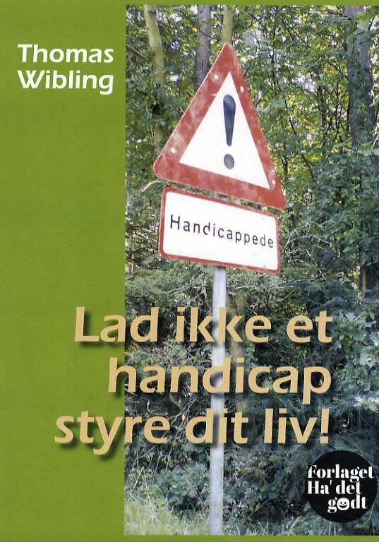 Lad ikke et handicap styre dit liv!