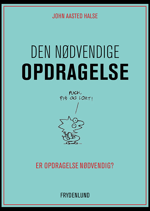 Den nødvendige opdragelse