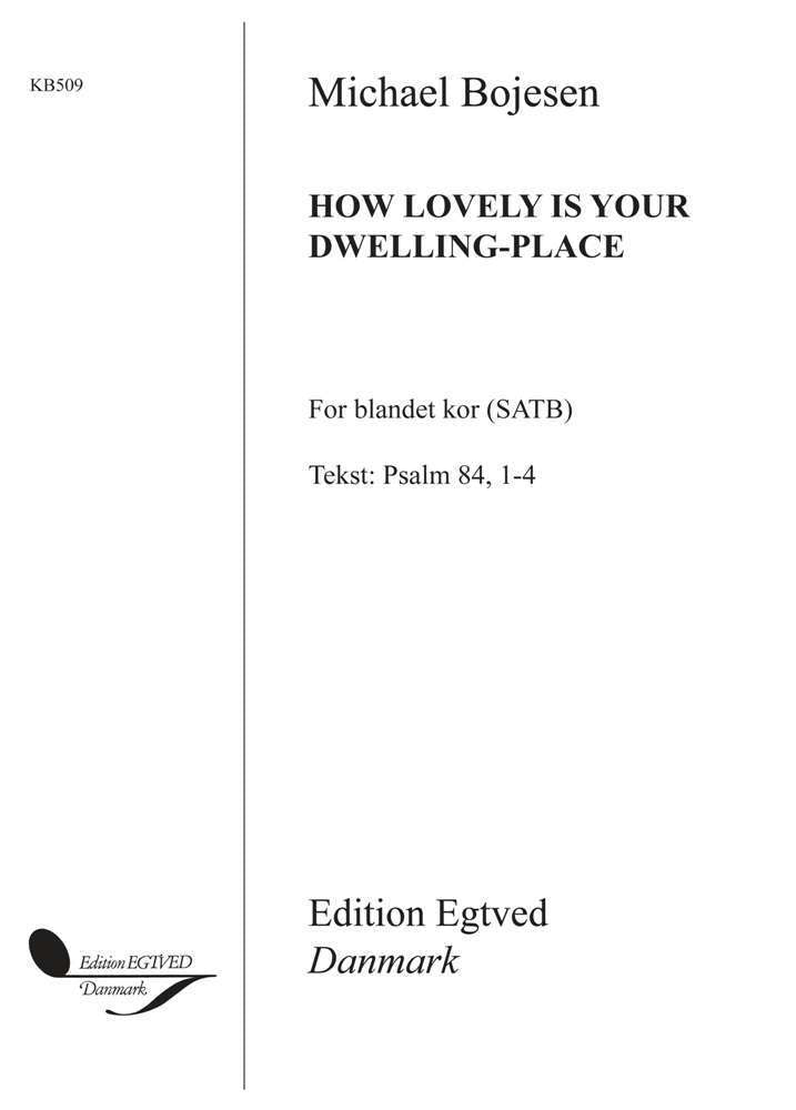How Lovely Is Your Dwelling-Place