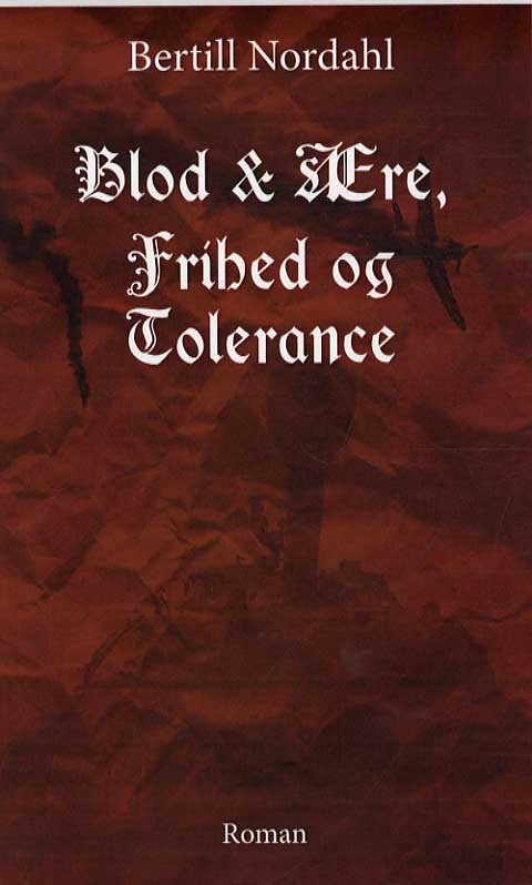 Blod & ære, frihed og tolerance
