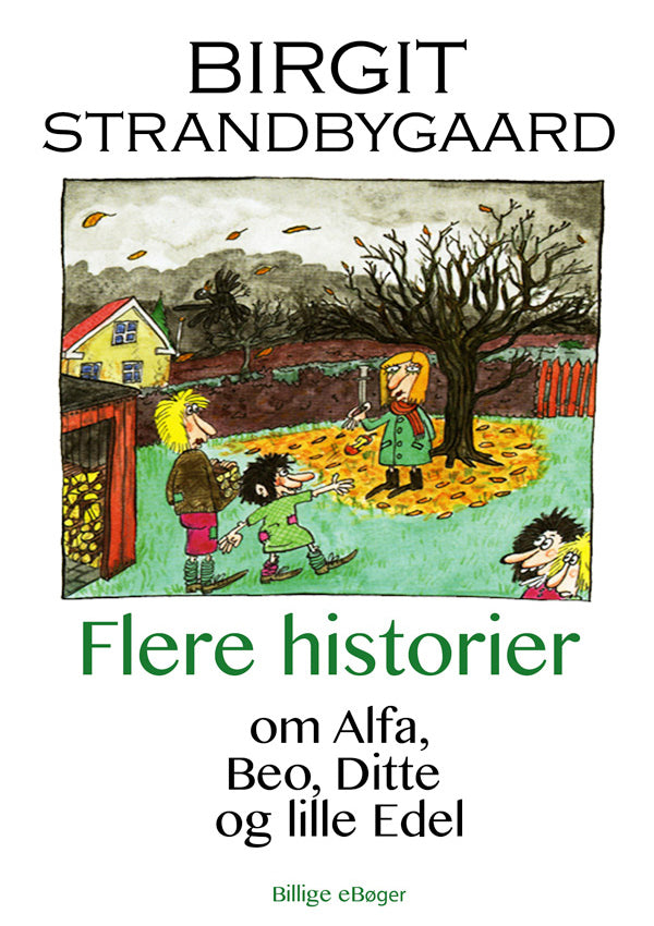 Flere historier om Alfa, Beo, Ditte og lille Edel