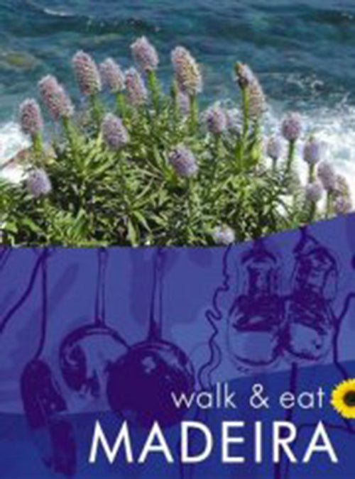 Madeira: Walk & Eat