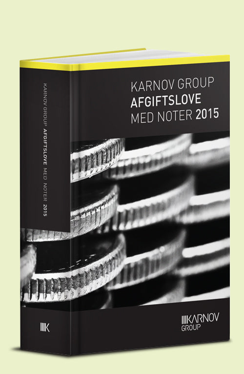 Karnov Group Afgiftslove med noter 2015