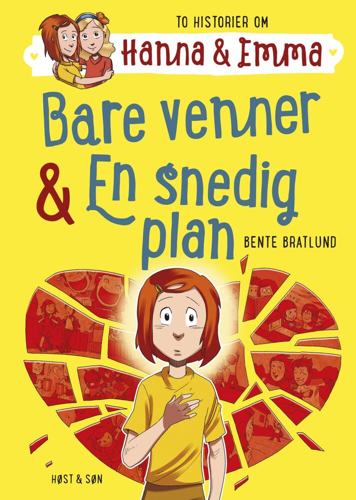 Bare venner/En snedig plan. Hanna & Emma 3