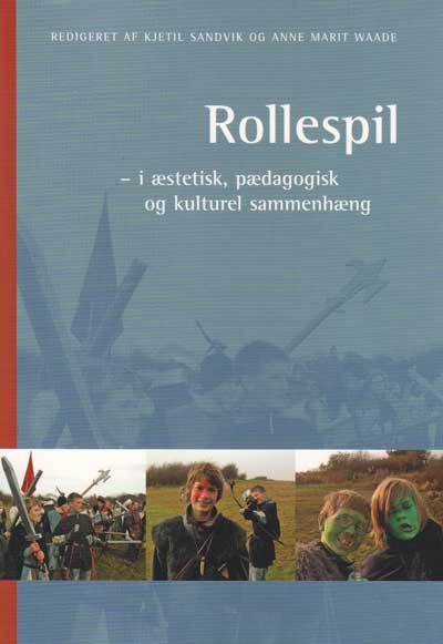 Rollespil i æstetisk, pædagogisk og kulturel sammenhæng
