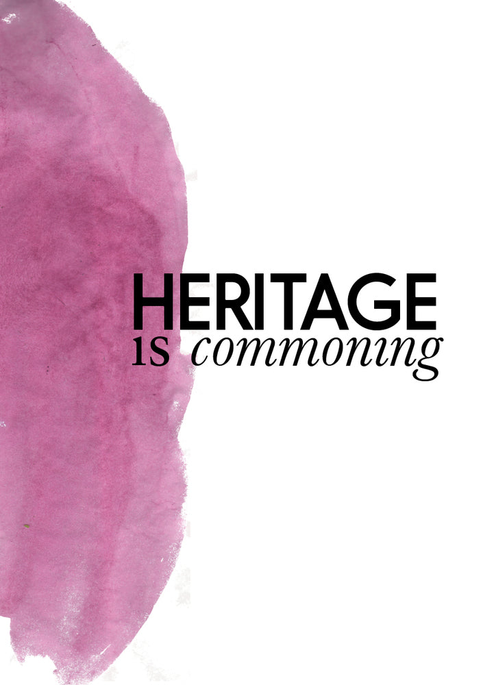 Heritage is Commoning