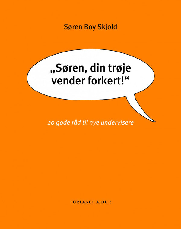 Søren, din trøje vender forkert