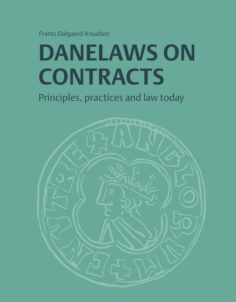 Danelaws on Contracts - Principles, practices and law today