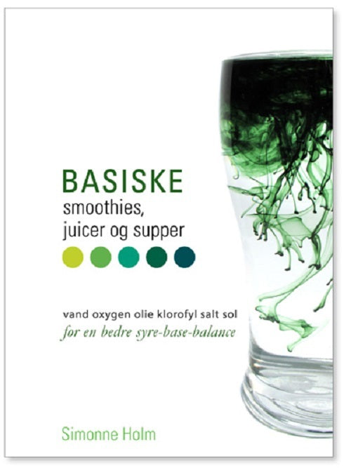 Basiske smoothies, juicer og supper