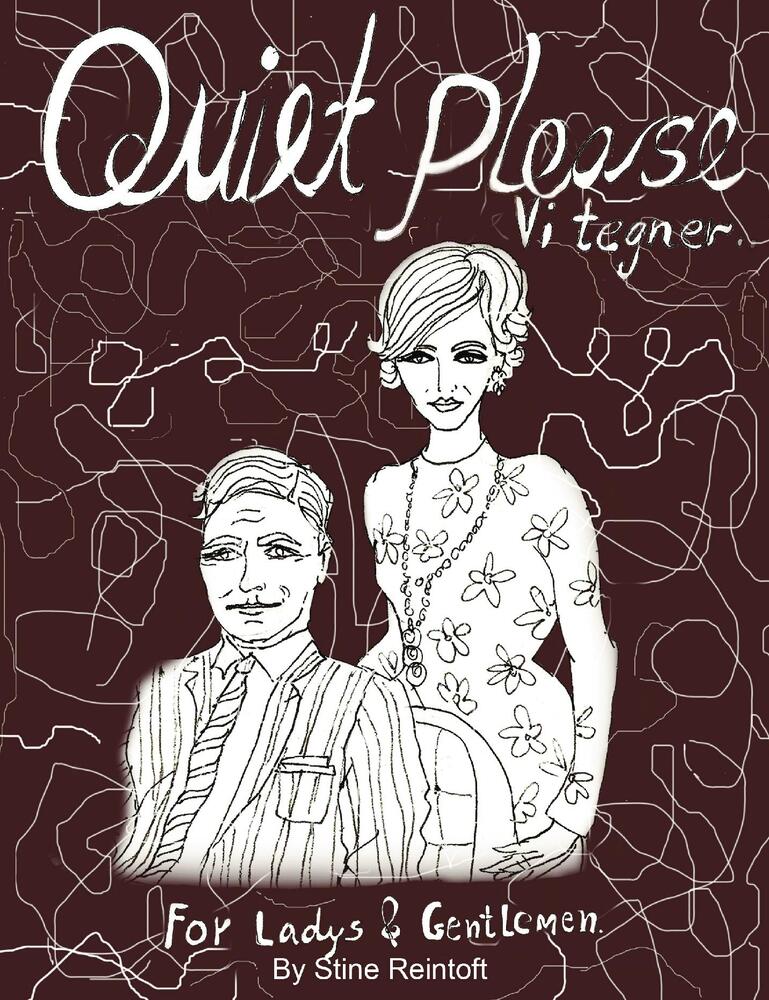 Quiet Please - Vi Tegner For Lady's & Gentlemen
