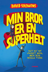 Min bror er en superhelt