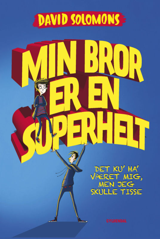 Min bror er en superhelt