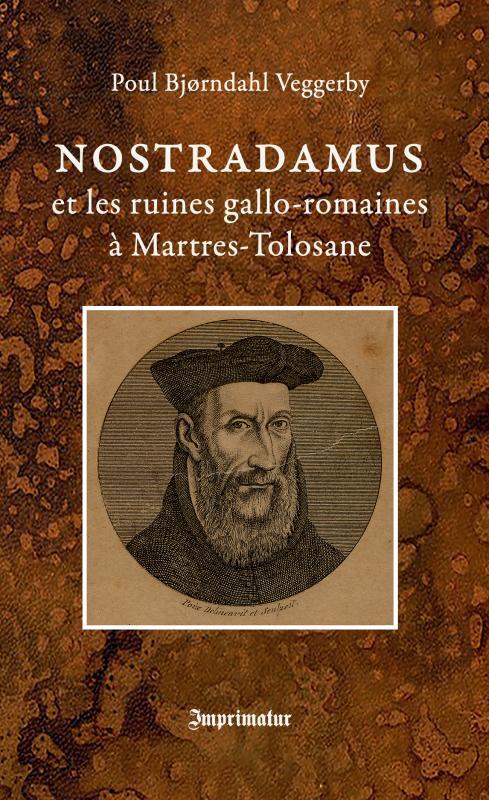 Nostradamus et les ruines gallo-romaines à Martres-Tolosane