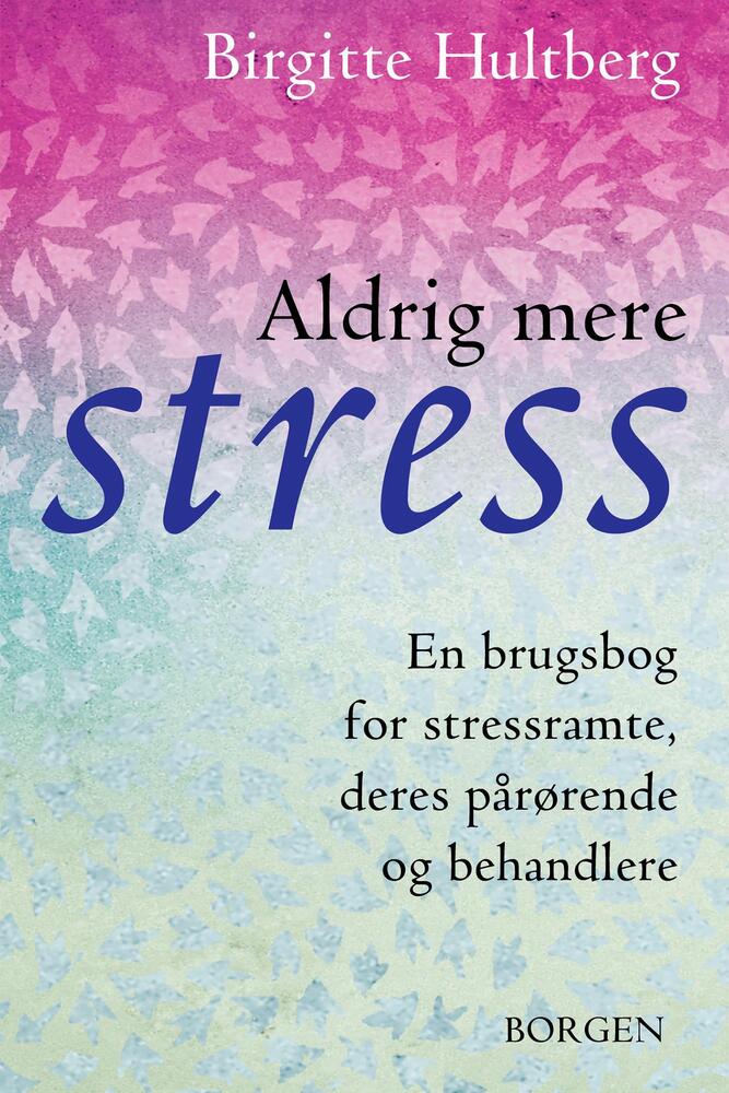 Aldrig mere stress