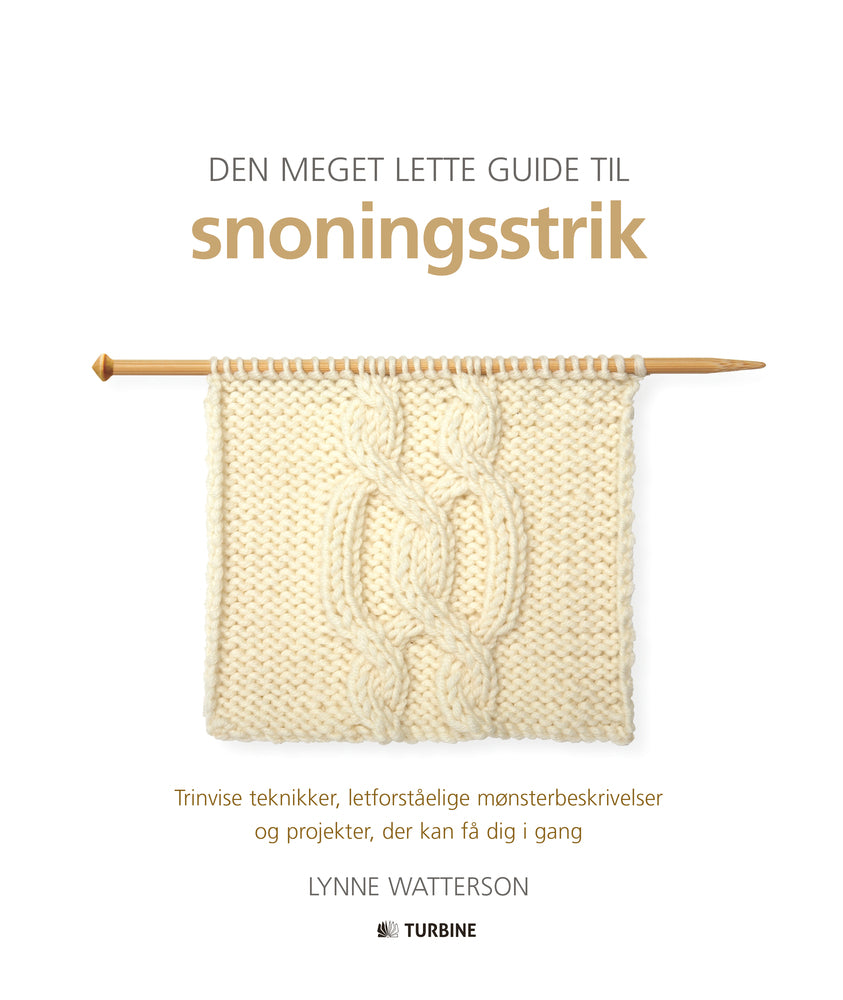 Den meget lette guide til snoningsstrik