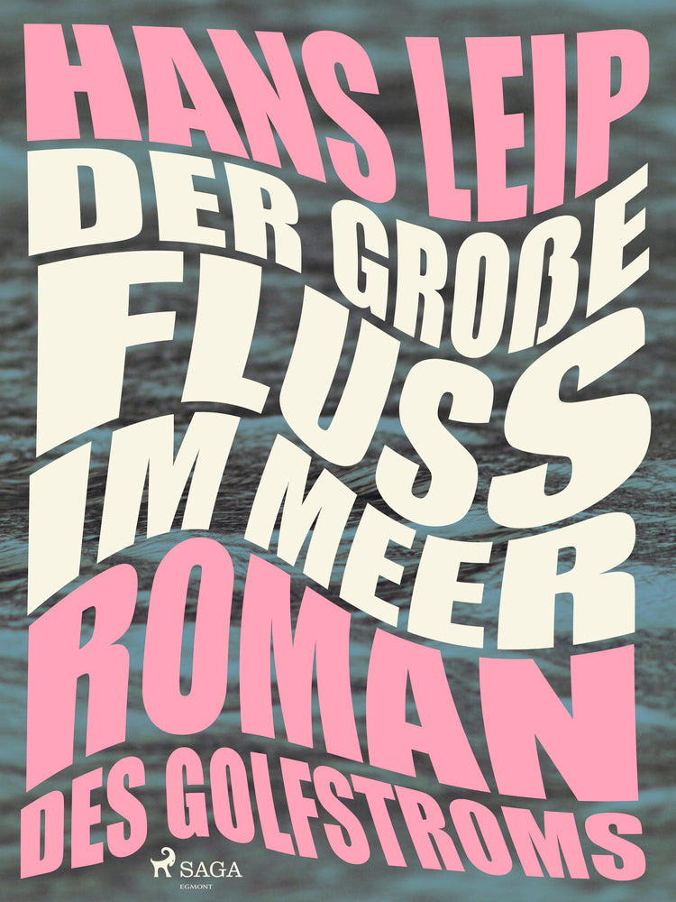 Der grosse Fluss im Meer
