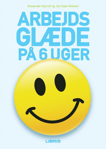 Arbejdsglæde på 6 uger