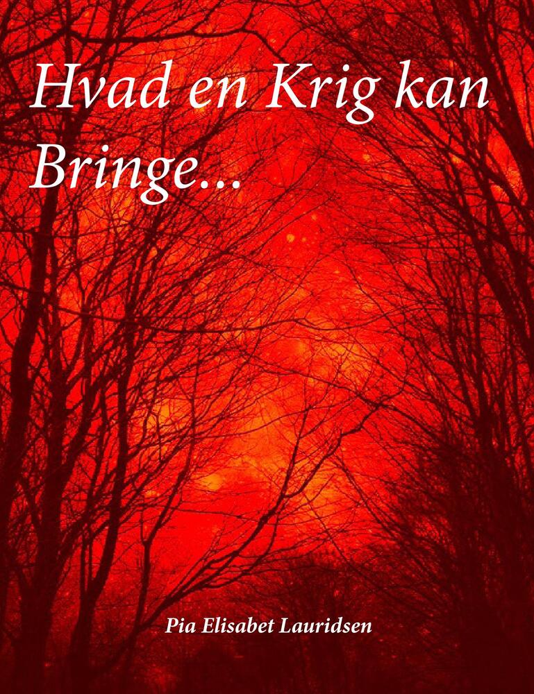 Hvad en Krig kan Bringe