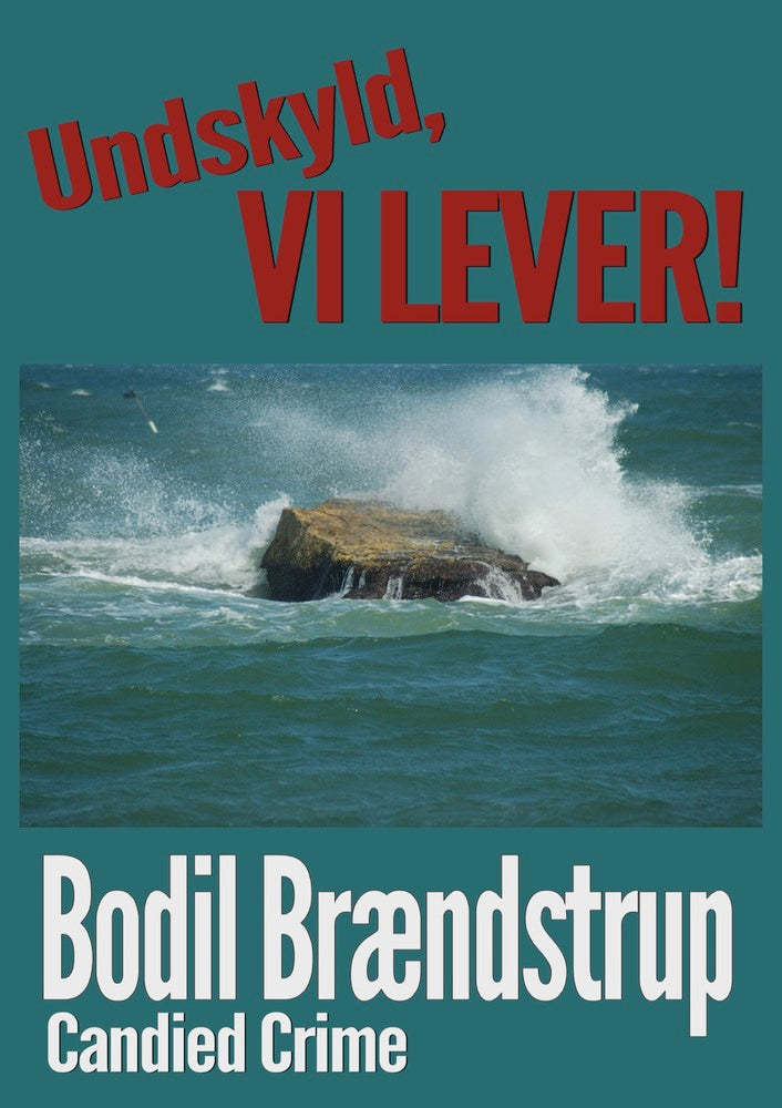 Undskyld, vi lever!