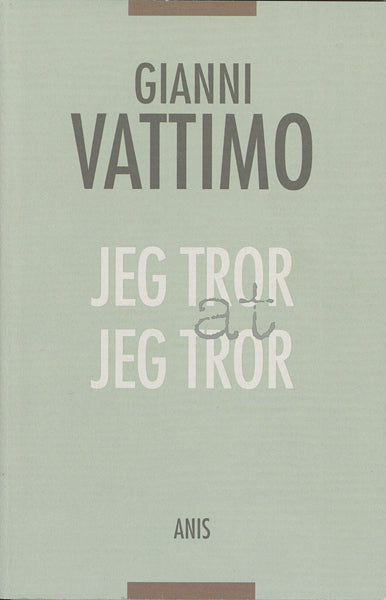 Jeg tror at jeg tror