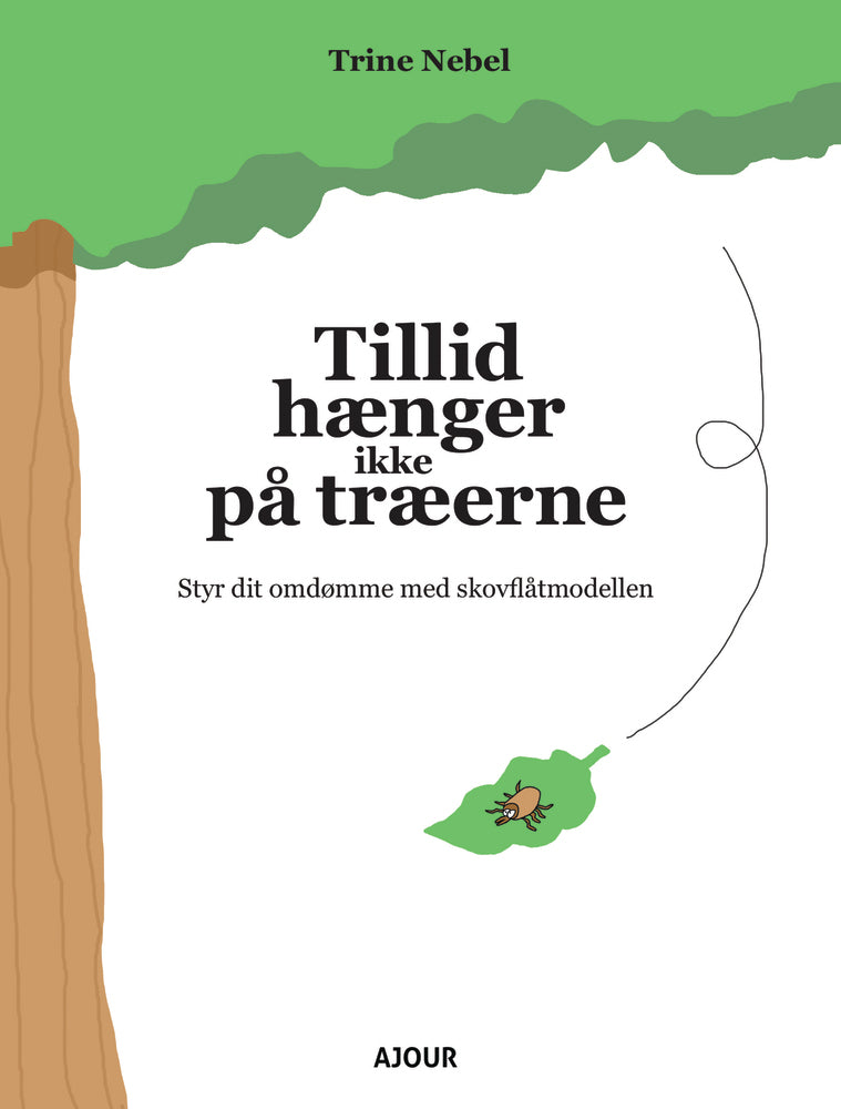 Tillid hænger ikke på træerne