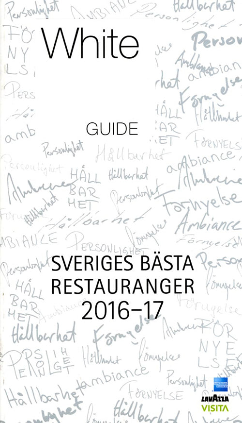 White Guide 2016-17 : Sveriges bästa restauranger
