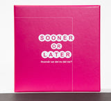 SOONER OR LATER