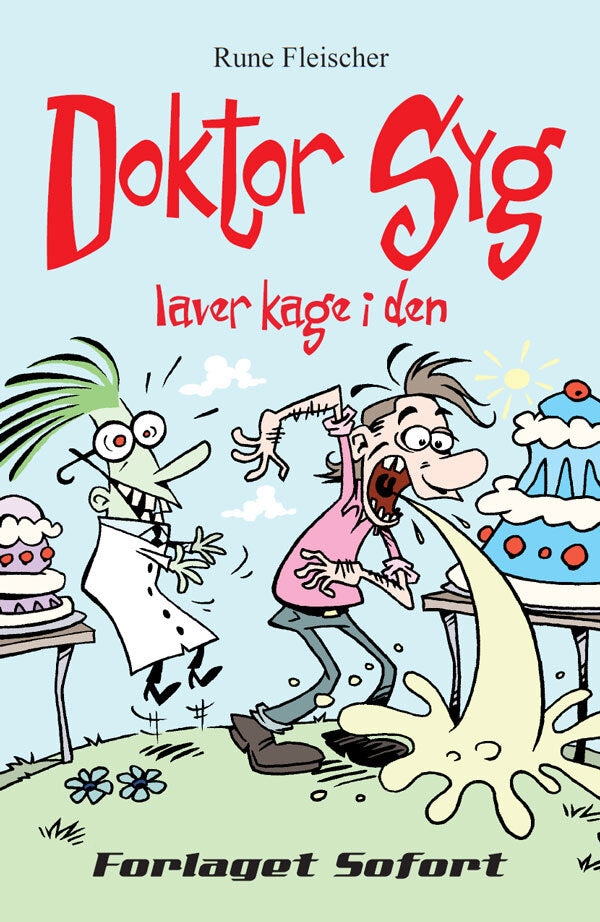 Doktor Syg laver kage i den